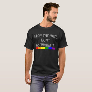 Stop The Hate Don't Discriminate Rainbow Flag T-Shirt