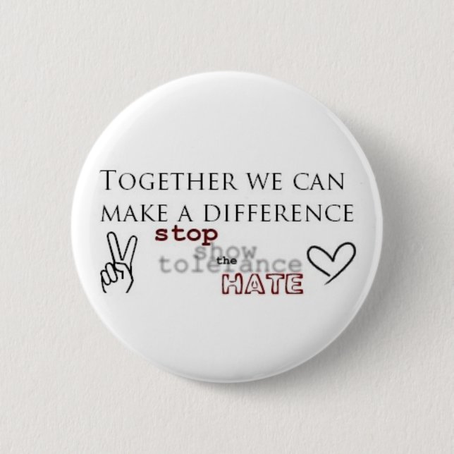 Stop The Hate Pinback Button (Front)