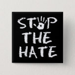 Stop The Hate Pinback Button at Zazzle