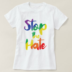 Stop the Hate T-Shirt