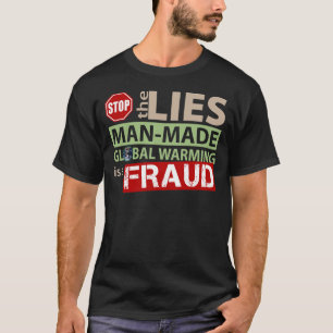 Stop the Lies about Global Warming T-Shirt