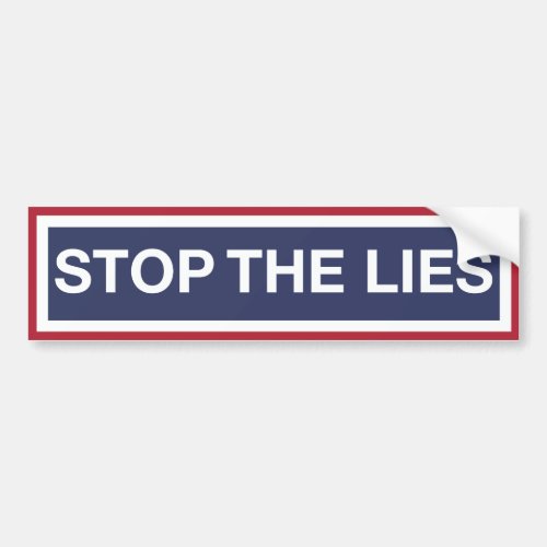 Stop The Lies Bumper Sticker