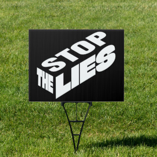 Stop the Lies Sign