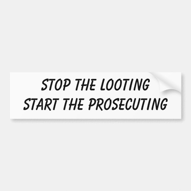 Stop the Looting Bumper Sticker (Front)