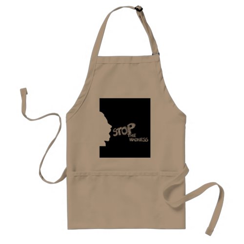Stop The Madness Adult Apron
