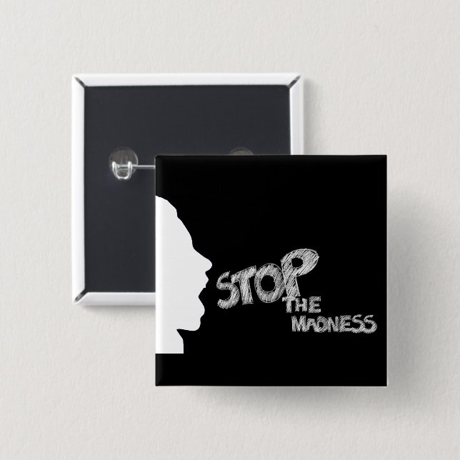 Stop The Madness Button (Front & Back)