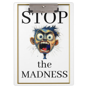 Stop the Madness Clipboard