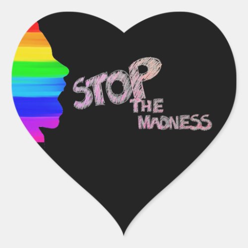 Stop The Madness Heart Sticker