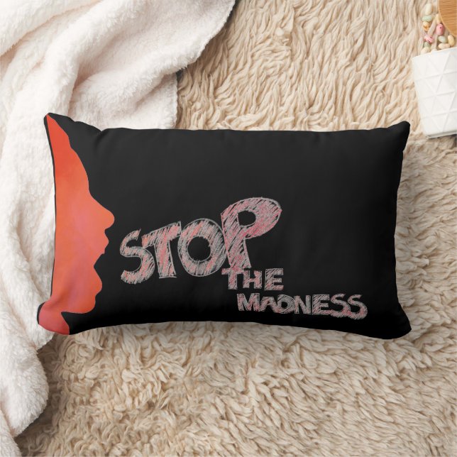 Stop The Madness Lumbar Pillow (Blanket)