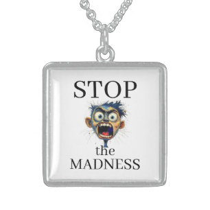 Stop the Madness Necklace