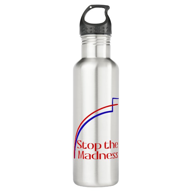Stop the Madness Stainless Steel Water Bottle (Front)