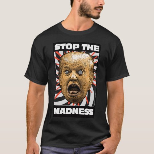 STOP THE MADNESS T_Shirt