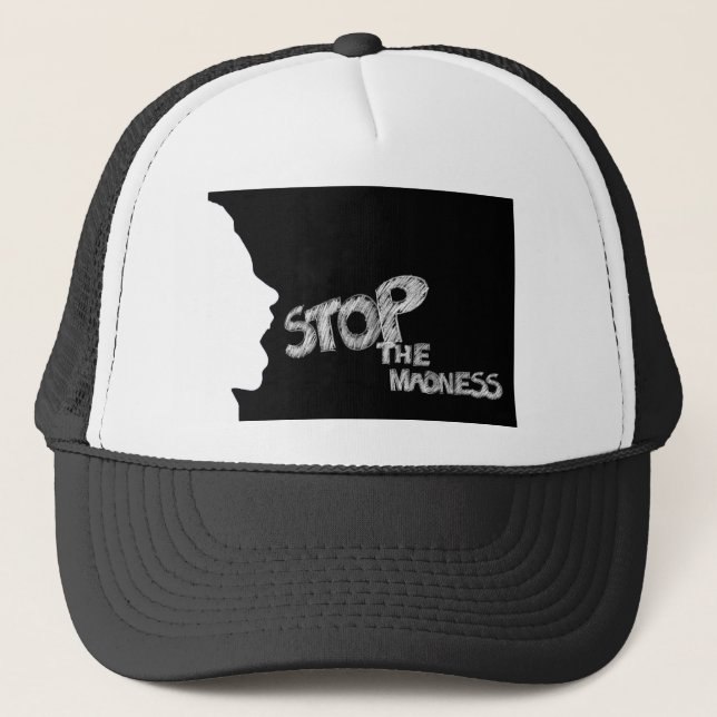 Stop The Madness Trucker Hat (Front)