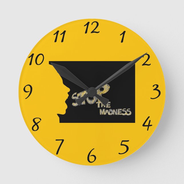Stop The Madness Wall Clock (Front)