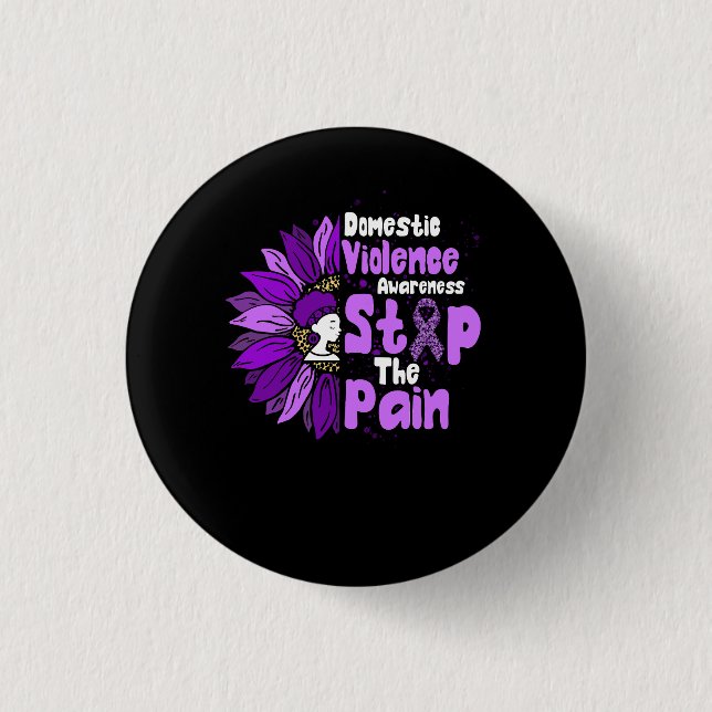 Stop The Pain Domestic Violence Awareness Sunflowe Button (Front)