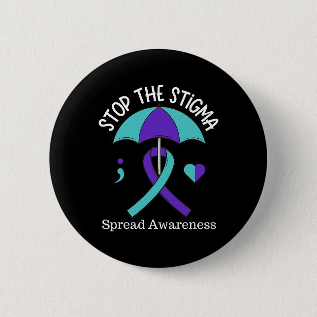 Stop The Stigma Spread Suicide Awareness Month Sem Button (Front)