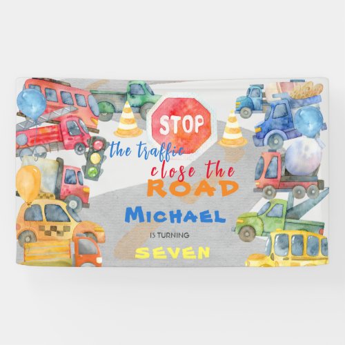 Stop the traffic close the road cars boy birthday banner
