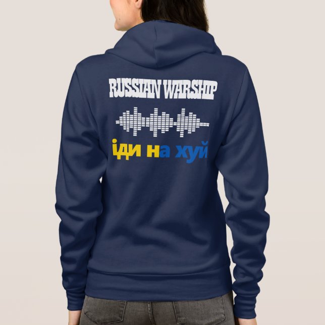 Stop the war in Ukraine—Russian Warship, go f* you Hoodie (Back)