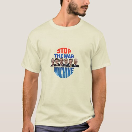 Stop the War Machine T_Shirt