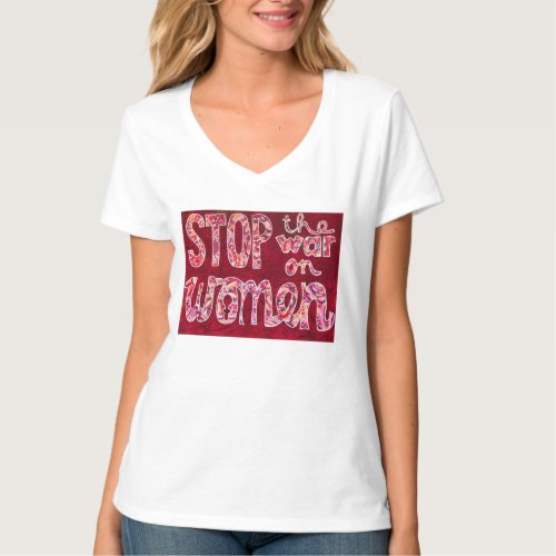 Stop the War on Women T_Shirt
