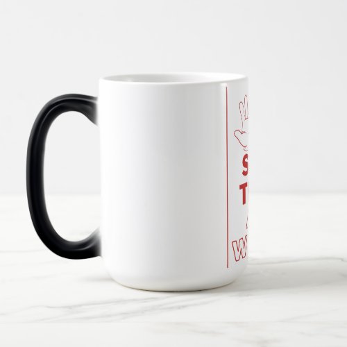 Stop Think Act Wisely Red Text And Border Safet Magic Mug