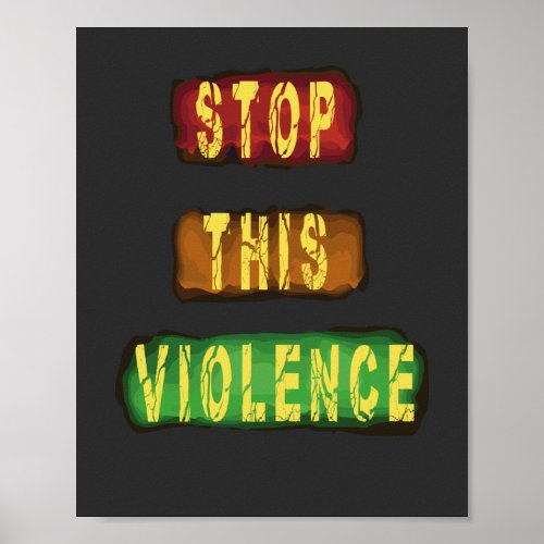 Stop This Violence Poster
