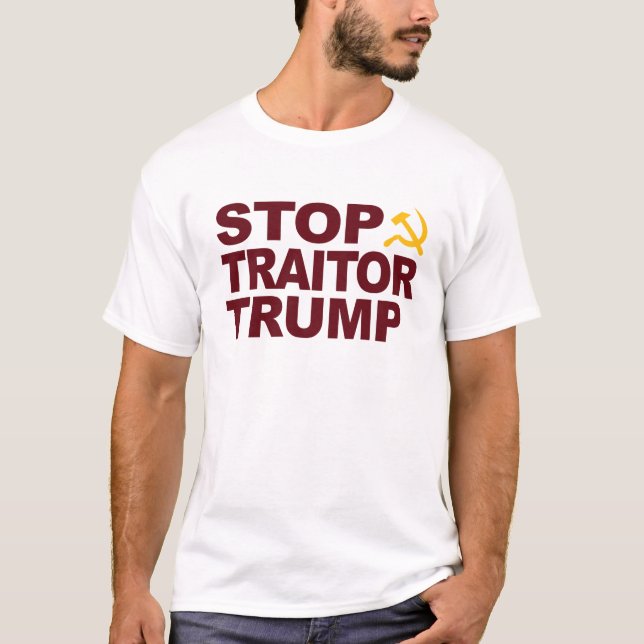 "Stop Traitor Trump" T-Shirt (Front)
