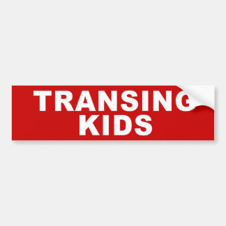 Stop Transing Kids Bumper Sticker