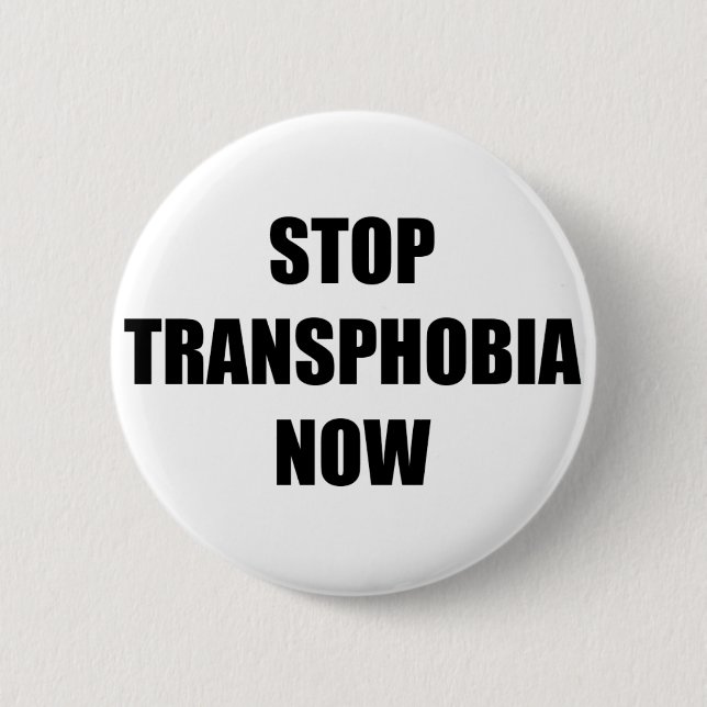 Stop transphobia now pinback button (Front)