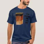 Stop Treating Soil Like Dirt Soil Science Scientis T-Shirt<br><div class="desc">Stop Treating Soil Like Dirt Soil Science Scientist Advice  .</div>