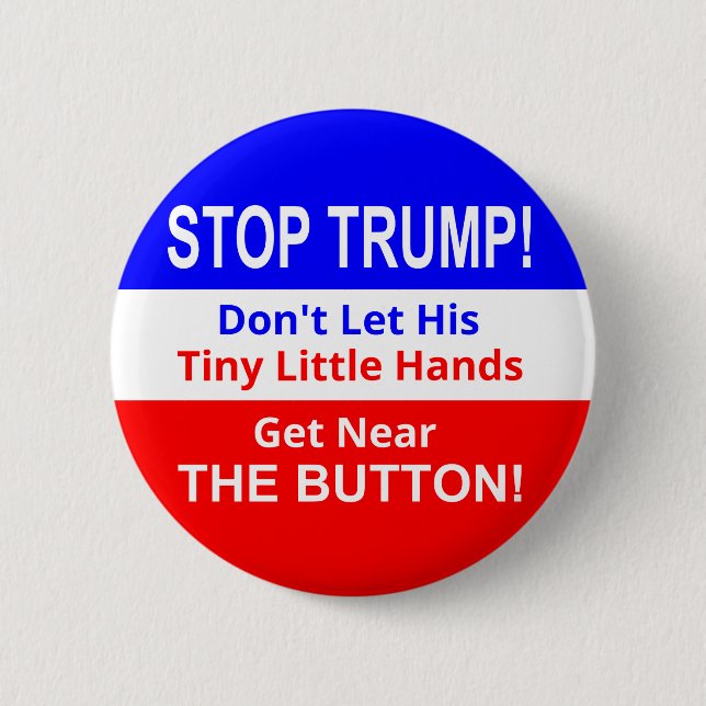 Stop TRUMP's Tiny Little Hands Button (Front)