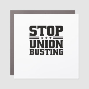Stop Union Busting Union Strong For Pro Labor Unio Car Magnet