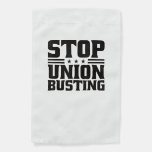 Stop Union Busting Union Strong For Pro Labor Unio Garden Flag