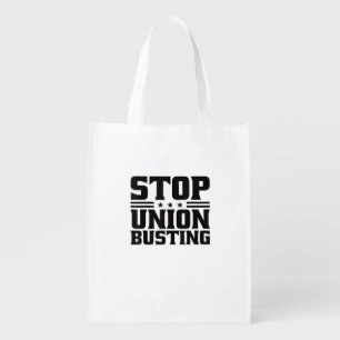 Stop Union Busting Union Strong For Pro Labor Unio Grocery Bag