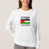 STOP PALESTINIAN GENOCIDE T-Shirt | Zazzle