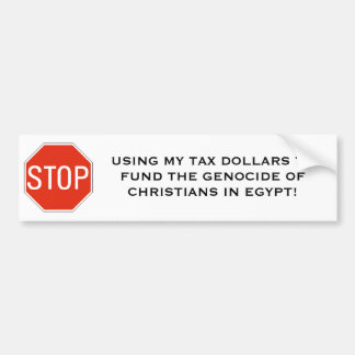 STOP USING MY TAX DOLLARS BUMPER STICKER