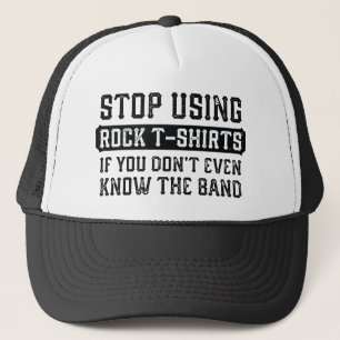 Stop Using Rock T-Shirts Trucker Hat
