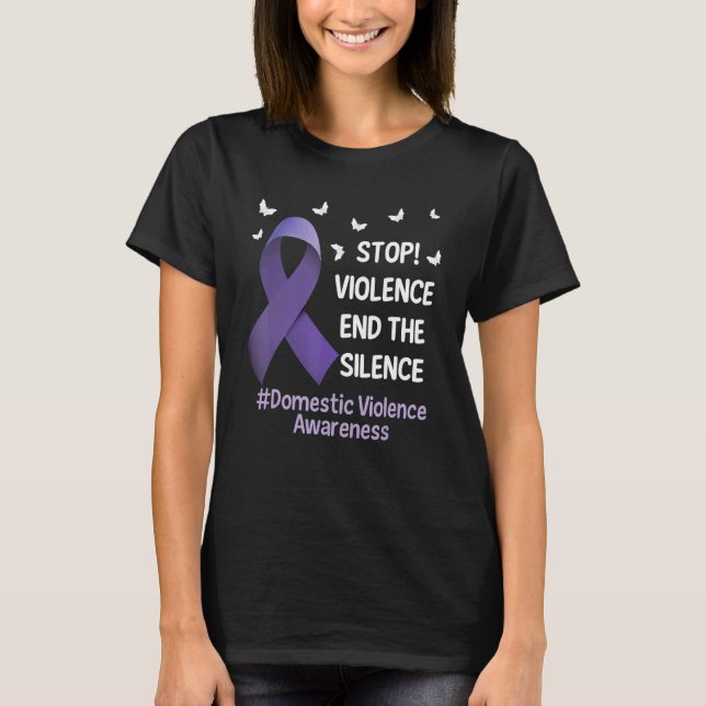Stop Violence End Silence Domestic Violence Suppor T-Shirt (Front)