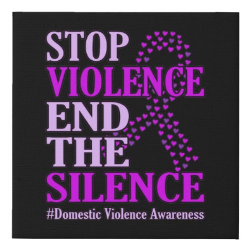 Stop Violence Support Domestic Violence Awareness Faux Canvas Print