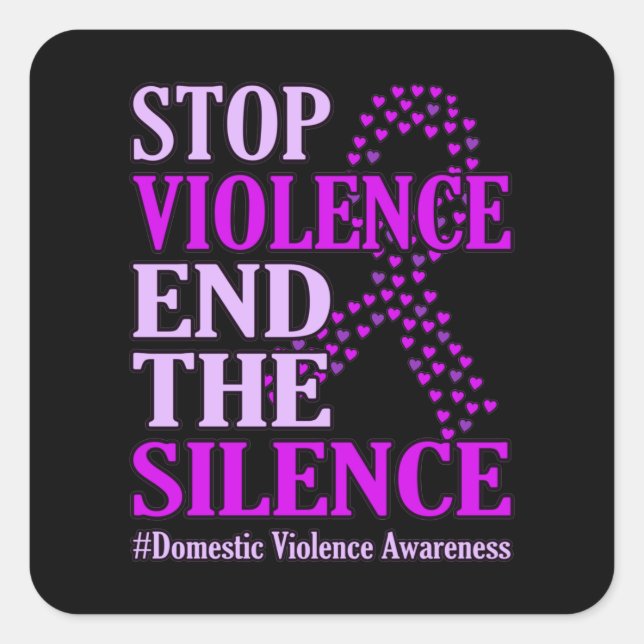 Stop Violence Support Domestic Violence Awareness Square Sticker (Front)
