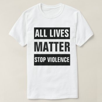 Stop Violence T-shirt by BestStraightOutOf at Zazzle