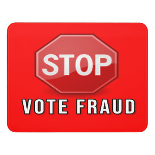 Stop Vote Fraud Door Sign