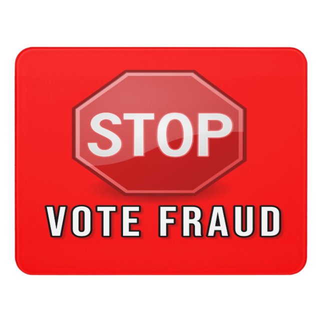 Stop Vote Fraud Door Sign (Contemporary Front)