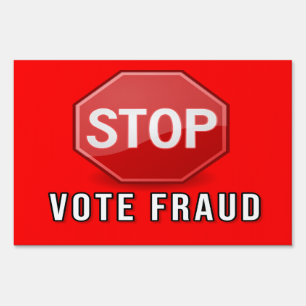 Stop Vote Fraud Sign