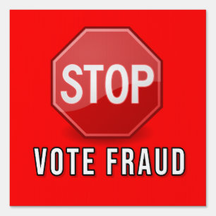 Stop Vote Fraud Sign