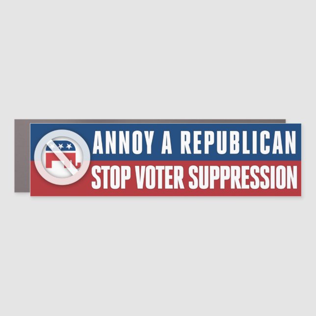 Stop Voter Suppression Annoy A Republican Bumper Car Magnet (Front)