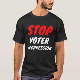 Stop Voter Suppression Black Voters Matter Protect T-Shirt
