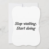 Stop waiting. Start doing (Front)