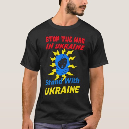 Stop War In Ukraine Tshirts  I Stand With Ukraine