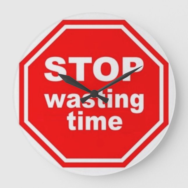 Stop Wasting Time - Wall Clock (Front)